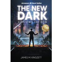 THE NEW DARK: SURVIVING THE GRID - THE NEW DARK: SURVIVING THE GRID - jetzt bei oelder-buchhandlung.de kaufen