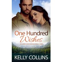 One Hundred Wishes (Aspen Cove Romance, Band 3) - One Hundred Wishes (Aspen Cove Romance, Band 3) - jetzt bei oelder-buchhandlung.de kaufen