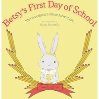 Betsy's First Day of School (The Woodland Hollow Adventures) - Betsy's First Day of School (The Woodland Hollow Adventures) - jetzt bei oelder-buchhandlung.de kaufen