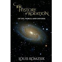 The History of Rotation: Of Life, World, and Universe - The History of Rotation: Of Life, World, and Universe - jetzt bei oelder-buchhandlung.de kaufen