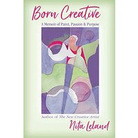 Born Creative: A Memoir of Paint, Passion & Purpose - Born Creative: A Memoir of Paint, Passion & Purpose - jetzt bei oelder-buchhandlung.de kaufen