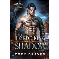 The Horde King of Shadow (Hordes of the Elthika) - The Horde King of Shadow (Hordes of the Elthika) - jetzt bei oelder-buchhandlung.de kaufen