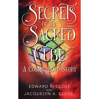 Secrets of the Sacred Cube: A Cosmic Love Story - Secrets of the Sacred Cube: A Cosmic Love Story - jetzt bei oelder-buchhandlung.de kaufen