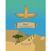 Dios?: Del Enuma Elish al Noble Quran - Dios?: Del Enuma Elish al Noble Quran - jetzt bei oelder-buchhandlung.de kaufen