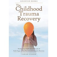 The Childhood Trauma Recovery - The Childhood Trauma Recovery - jetzt bei oelder-buchhandlung.de kaufen