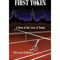 FIRST TOKEN: A Story of Life, Love, & Tennis - FIRST TOKEN: A Story of Life, Love, & Tennis - jetzt bei oelder-buchhandlung.de kaufen