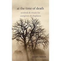 At the Time of Death: Symbols & Rituals for Caregivers & Chaplains - At the Time of Death: Symbols & Rituals for Caregivers & Chaplains - jetzt bei oelder-buchhandlung.de kaufen