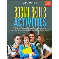 Social Skills Activities for Teens Ages 13-16: A Guide to Managing Shyness, Making New Friends, Improving Communication Skills and Building Relationships - Social Skills Activities for Teens Ages 13-16: A Guide to Managing Shyness, Making New Friends, Improving Communication Skills and Building Relationships - jetzt bei oelder-buchhandlung.de kaufen