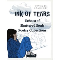 Ink of Tears: Echoes of Shattered Souls Poetry Collections - Ink of Tears: Echoes of Shattered Souls Poetry Collections - jetzt bei oelder-buchhandlung.de kaufen