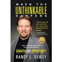 When the Unthinkable Happens: How to Lead Your Team and Pivot Your Business for Growth and Opportunity - When the Unthinkable Happens: How to Lead Your Team and Pivot Your Business for Growth and Opportunity - jetzt bei oelder-buchhandlung.de kaufen