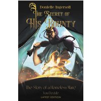 The Secret of His Bounty: The Story of a Homeless Man? You Decide - The Secret of His Bounty: The Story of a Homeless Man? You Decide - jetzt bei oelder-buchhandlung.de kaufen