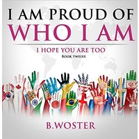 I Am Proud of Who I Am: I hope you are too (Book 12) - I Am Proud of Who I Am: I hope you are too (Book 12) - jetzt bei oelder-buchhandlung.de kaufen