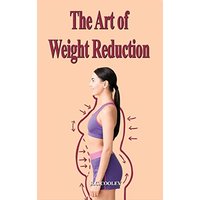 The Art of Weight Reduction - The Art of Weight Reduction - jetzt bei oelder-buchhandlung.de kaufen