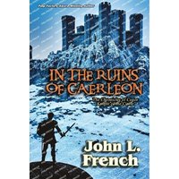 IN THE RUINS OF CAERLEON: The Chronicles of Conor, Knight of the Circle - IN THE RUINS OF CAERLEON: The Chronicles of Conor, Knight of the Circle - jetzt bei oelder-buchhandlung.de kaufen