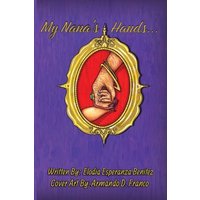 My Nana's Hands: Poems - My Nana's Hands: Poems - jetzt bei oelder-buchhandlung.de kaufen