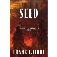 Seed (Chronicles of Jeremy Nash, Band 2) - Seed (Chronicles of Jeremy Nash, Band 2) - jetzt bei oelder-buchhandlung.de kaufen