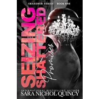 Seizing Shattered Promises: A First Person Love Story (The ERASEHER Completed Series, Band 5) - Seizing Shattered Promises: A First Person Love Story (The ERASEHER Completed Series, Band 5) - jetzt bei oelder-buchhandlung.de kaufen