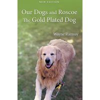 Our Dogs and Roscoe The Gold Plated Dog - Our Dogs and Roscoe The Gold Plated Dog - jetzt bei oelder-buchhandlung.de kaufen