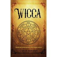 Wicca: Guida per principianti alla magia wicca - Wicca: Guida per principianti alla magia wicca - jetzt bei oelder-buchhandlung.de kaufen