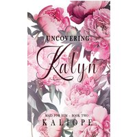 Uncovering Kalyn (Maid for Him, Band 2) - Uncovering Kalyn (Maid for Him, Band 2) - jetzt bei oelder-buchhandlung.de kaufen