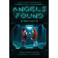 Angels Found (The Z-Tech Chronicles, Band 4) - Angels Found (The Z-Tech Chronicles, Band 4) - jetzt bei oelder-buchhandlung.de kaufen