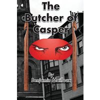 The Butcher of Casper - The Butcher of Casper - jetzt bei oelder-buchhandlung.de kaufen