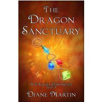 The Dragon Sanctuary: A Middle-Grade Fantasy Adventure (The Illusia Chronicles, Band 3) - The Dragon Sanctuary: A Middle-Grade Fantasy Adventure (The Illusia Chronicles, Band 3) - jetzt bei oelder-buchhandlung.de kaufen