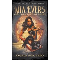 Mia Evers and the Child of Light - Mia Evers and the Child of Light - jetzt bei oelder-buchhandlung.de kaufen