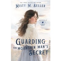 Guarding the Mountain Man's Secret (Brothers of Sapphire Ranch, Band 7) - Guarding the Mountain Man's Secret (Brothers of Sapphire Ranch, Band 7) - jetzt bei oelder-buchhandlung.de kaufen