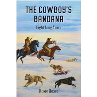 The Cowboy's Bandana: Eight Long Years (Book #11) (Home on the Range Series, Band 11) - The Cowboy's Bandana: Eight Long Years (Book #11) (Home on the Range Series, Band 11) - jetzt bei oelder-buchhandlung.de kaufen