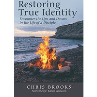 Restoring True Identity: Encounter the Ups and Downs in the Life of a Disciple - Restoring True Identity: Encounter the Ups and Downs in the Life of a Disciple - jetzt bei oelder-buchhandlung.de kaufen