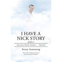 I Have a Nick Story Book 2: Amazing, Happy Stories…Friends - I Have a Nick Story Book 2: Amazing, Happy Stories…Friends - jetzt bei oelder-buchhandlung.de kaufen