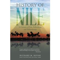 History of Nile: A Century of Fun, Fellowship, and Philanthropy - History of Nile: A Century of Fun, Fellowship, and Philanthropy - jetzt bei oelder-buchhandlung.de kaufen