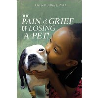 The Pain and Grief from Losing a Pet - The Pain and Grief from Losing a Pet - jetzt bei oelder-buchhandlung.de kaufen