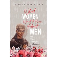 What Women Want To Know About Men And Their Heartfelt Response - What Women Want To Know About Men And Their Heartfelt Response - jetzt bei oelder-buchhandlung.de kaufen