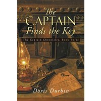 The Captain Finds the Key: The Captain Chronicles, Book Three - The Captain Finds the Key: The Captain Chronicles, Book Three - jetzt bei oelder-buchhandlung.de kaufen