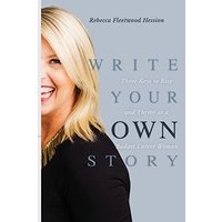 Write Your OWN Story: Three Keys to Rise and Thrive as a Badass Career Woman - Write Your OWN Story: Three Keys to Rise and Thrive as a Badass Career Woman - jetzt bei oelder-buchhandlung.de kaufen