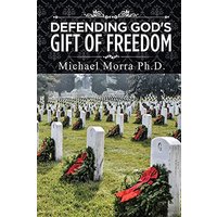 Defending God's Gift of Freedom - Defending God's Gift of Freedom - jetzt bei oelder-buchhandlung.de kaufen