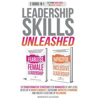 Leadership Skills Unleashed: 18 Transformative Strategies for Managers at Any Level. Develop a Growth Mindset, Overcome Imposter Syndrome, and Create a Culture of Belonging - Leadership Skills Unleashed: 18 Transformative Strategies for Managers at Any Level. Develop a Growth Mindset, Overcome Imposter Syndrome, and Create a Culture of Belonging - jetzt bei oelder-buchhandlung.de kaufen