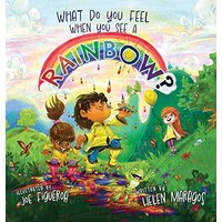 What Do You Feel When You See A Rainbow? - What Do You Feel When You See A Rainbow? - jetzt bei oelder-buchhandlung.de kaufen
