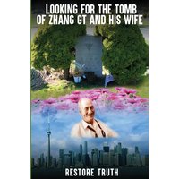 LOOKING FOR THE TOMB OF ZHANG GT AND HIS WIFE - LOOKING FOR THE TOMB OF ZHANG GT AND HIS WIFE - jetzt bei oelder-buchhandlung.de kaufen