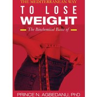 The Mediterranean Way to Lose Weight: The Biochemical Basis of - The Mediterranean Way to Lose Weight: The Biochemical Basis of - jetzt bei oelder-buchhandlung.de kaufen