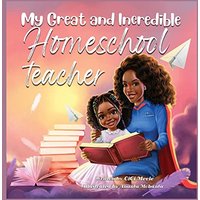 My Great and Incredible Homeschool Teacher (Chink's Homeschool Adventures) - My Great and Incredible Homeschool Teacher (Chink's Homeschool Adventures) - jetzt bei oelder-buchhandlung.de kaufen