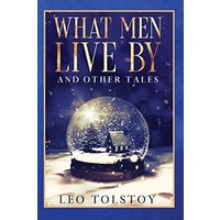 What Men Live By and Other Tales - What Men Live By and Other Tales - jetzt bei oelder-buchhandlung.de kaufen