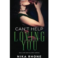Can't Help Loving You: Boulder Bodyguards Book 3 - Can't Help Loving You: Boulder Bodyguards Book 3 - jetzt bei oelder-buchhandlung.de kaufen