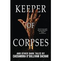 Keeper of Corpses: 27 Tales of Horror, Revenge, and the Supernatural (Tales from the Void) - Keeper of Corpses: 27 Tales of Horror, Revenge, and the Supernatural (Tales from the Void) - jetzt bei oelder-buchhandlung.de kaufen