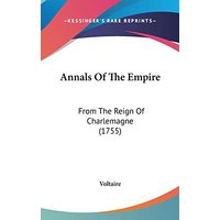 Annals Of The Empire: From The Reign Of Charlemagne (1755)