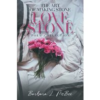 The Art of Making Stone Love Stone: Poem Collection - The Art of Making Stone Love Stone: Poem Collection - jetzt bei oelder-buchhandlung.de kaufen