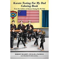 Karate Testing For My Dad Coloring Book: From the Authors of Karate Testing For My Dad - Karate Testing For My Dad Coloring Book: From the Authors of Karate Testing For My Dad - jetzt bei oelder-buchhandlung.de kaufen