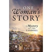 One Woman's Story: Mystery of the Landfill - One Woman's Story: Mystery of the Landfill - jetzt bei oelder-buchhandlung.de kaufen